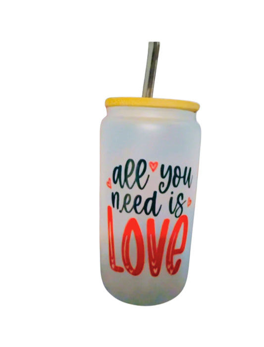 "All you need is love" Frosted Glass cup